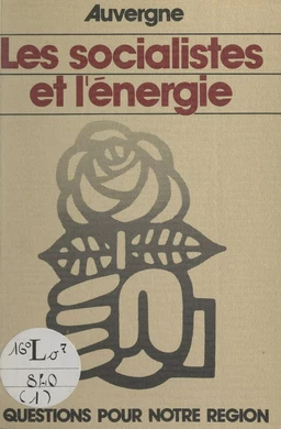 Auvergne, les Socialistes et l'énergie