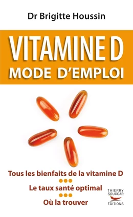 Vitamine D. Mode d'emploi