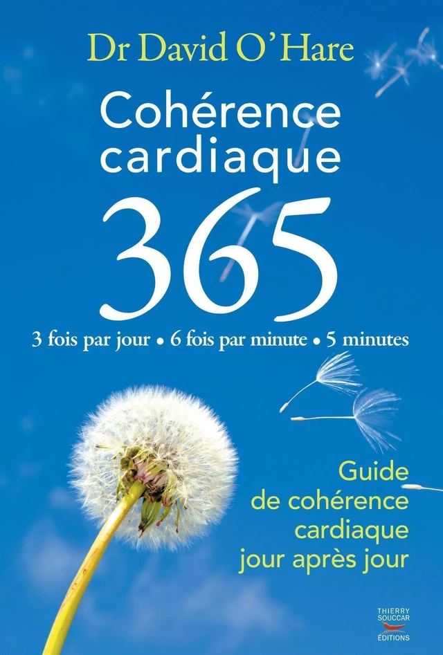 Cohérence cardiaque 3.6.5. - David O'Hare - Thierry Souccar Éditions