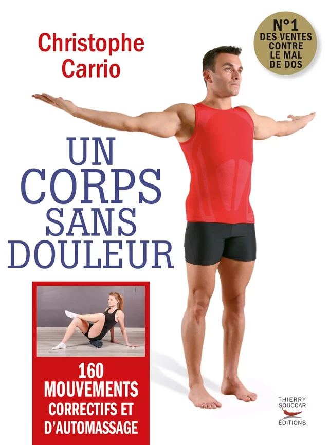 Un corps sans douleur - Christophe Carrio - Thierry Souccar Éditions