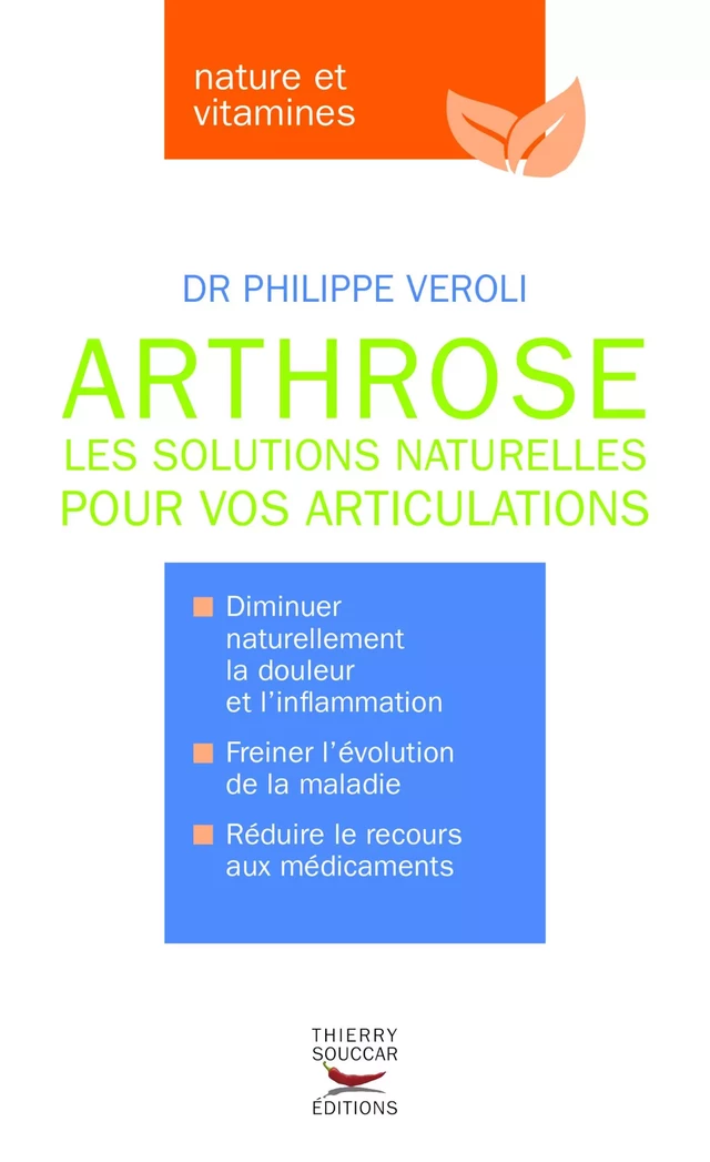 L'Arthrose - Les solutions naturelles pour vos articulations - Philippe Veroli - Thierry Souccar Éditions