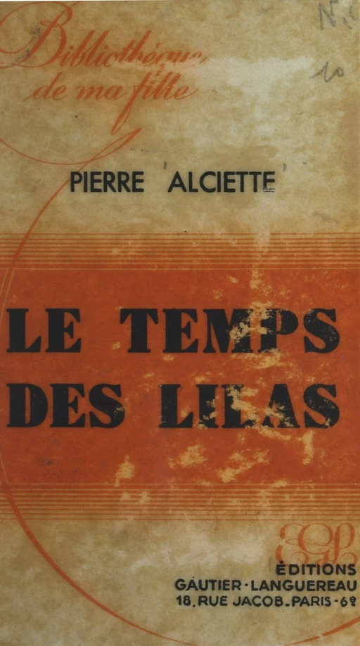 Le temps des lilas - Pierre Alciette - FeniXX réédition numérique