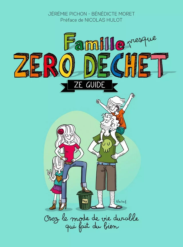 Famille zéro déchet - Ze guide - Jérémie Pichon - Thierry Souccar Éditions