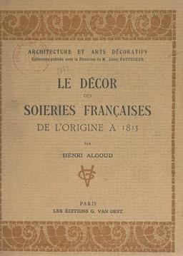 Le décor des soieries françaises de l'origine à 1815