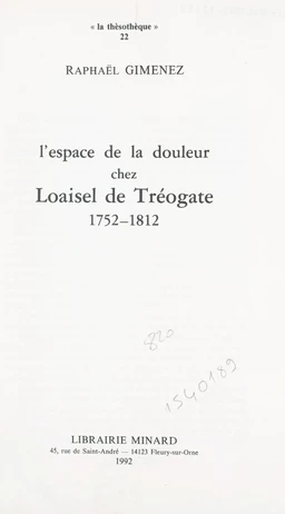 L'espace de la douleur chez Loaisel de Tréogate, 1752-1812