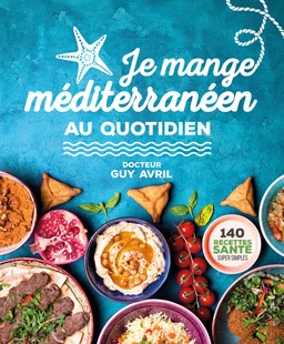 Je mange méditerranéen au quotidien