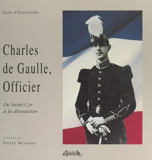 Charles de Gaulle, officier - Jean d'Escrienne - FeniXX réédition numérique