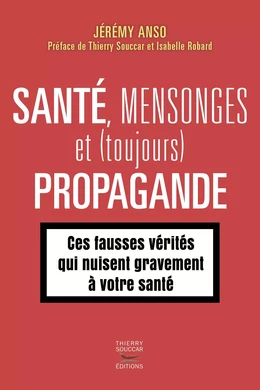 Santé, mensonges et (toujours) propagande