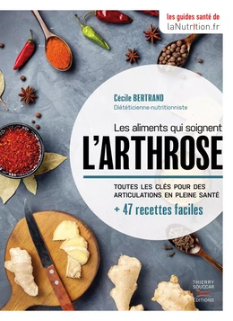 Les aliments qui soignent l'arthrose