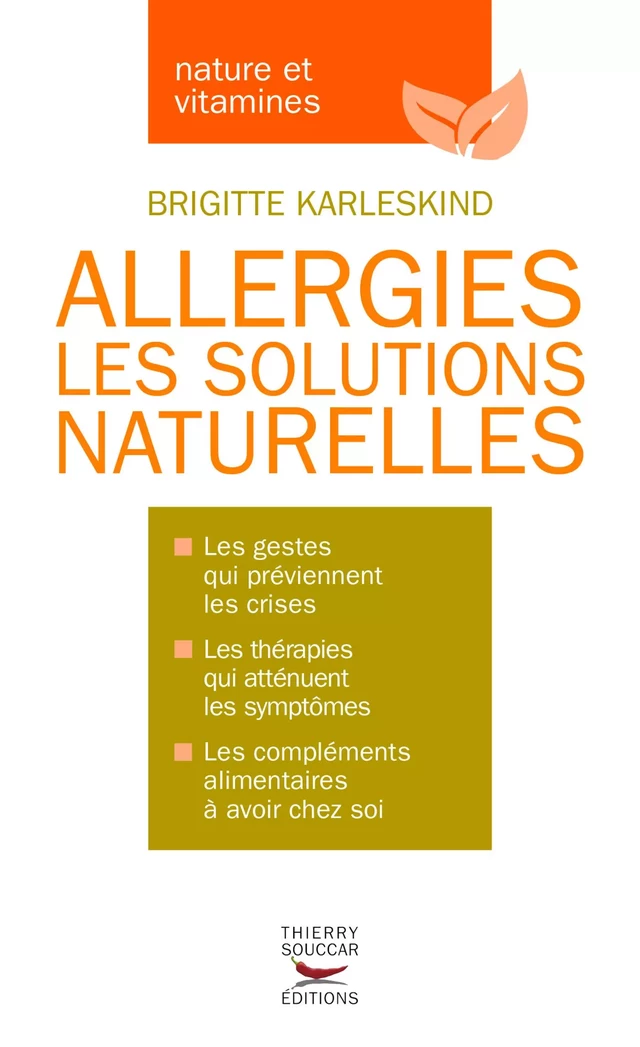 Allergies - Les solutions naturelles - Brigitte Karleskind - Thierry Souccar Éditions