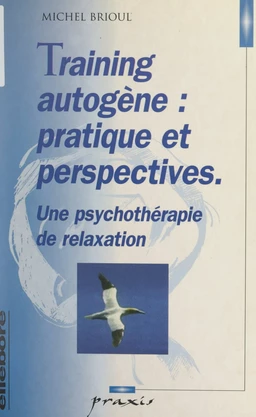 Training autogène : pratique et perspectives