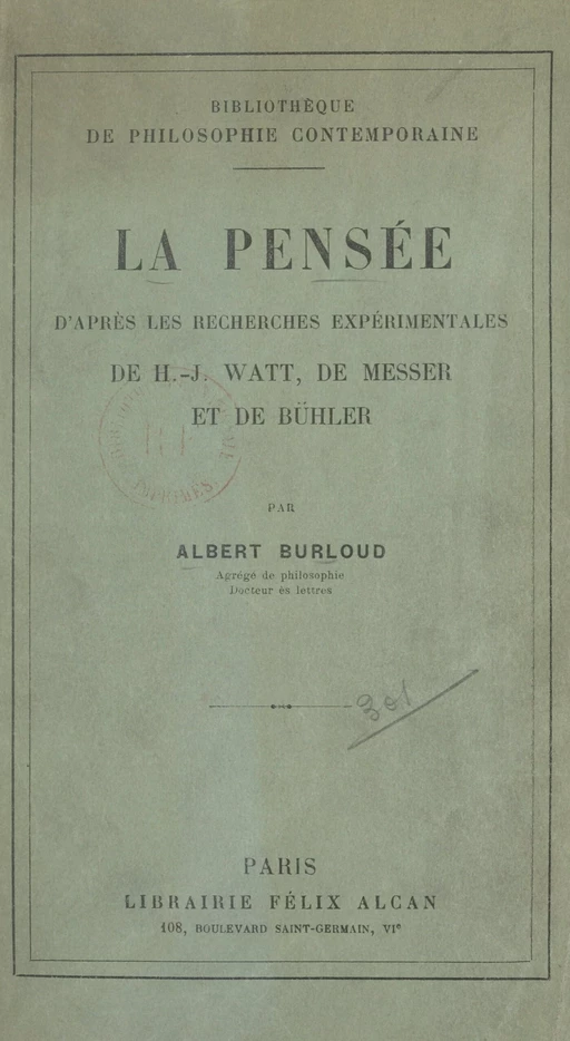 La pensée, d'après les recherches expérimentales de H.-J. Watt, de Messer et de Bühler - Albert Burloud - FeniXX réédition numérique