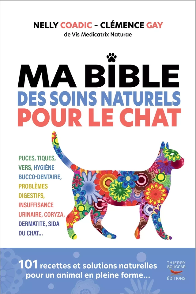 Ma bible des soins naturels pour le chat - Nelly Coadic, Clémence Gay - Thierry Souccar Éditions