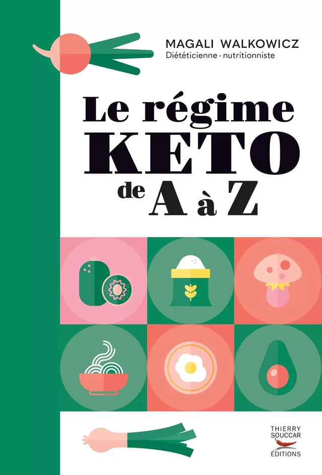 Le Régime Keto de A à Z - Magali Walkowicz - Thierry Souccar Éditions