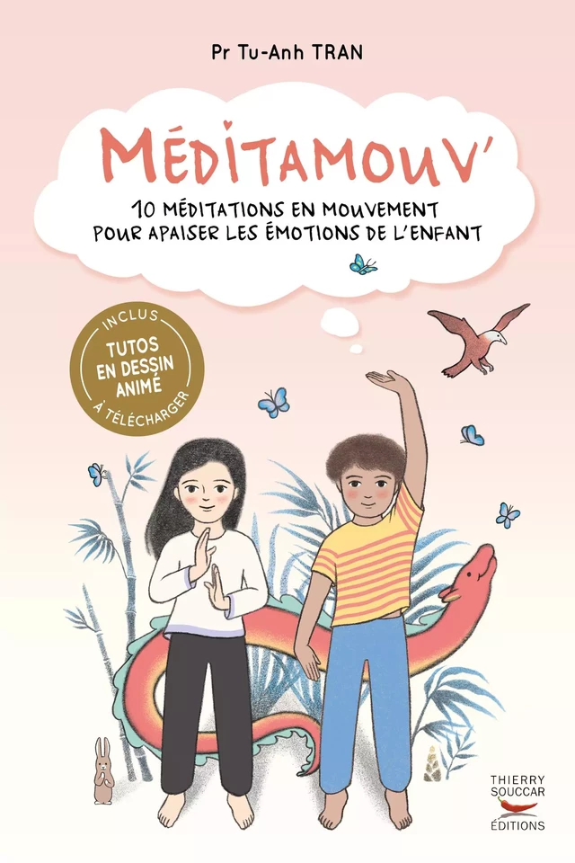 Méditamouv : 10 méditations en mouvement pour apaiser les émotions de l'enfant - Tu-Anh Tran - Thierry Souccar Éditions