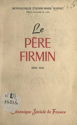 Le Père Firmin, 1876-1935