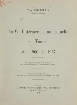 La vie littéraire et intellectuelle en Tunisie de 1900 à 1937