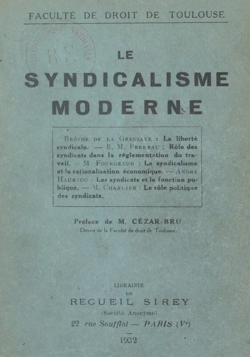 Le syndicalisme moderne - Jean Brethe de la Gressaye, M. Charlier, M. Fourgeaud, André Hauriou, E. M. Perreau - FeniXX réédition numérique