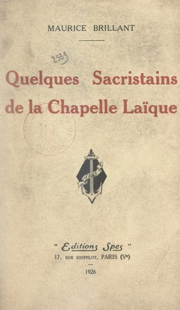 Quelques sacristains de la chapelle laïque