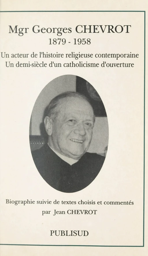 Mgr Georges Chevrot (1879-1958) - Jean Chevrot - FeniXX réédition numérique