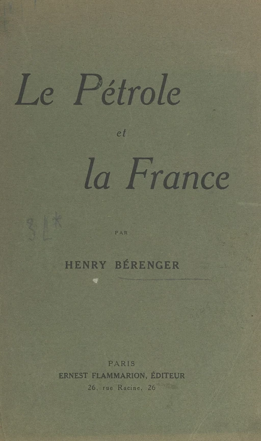 Le pétrole et la France - Henry Bérenger - FeniXX réédition numérique