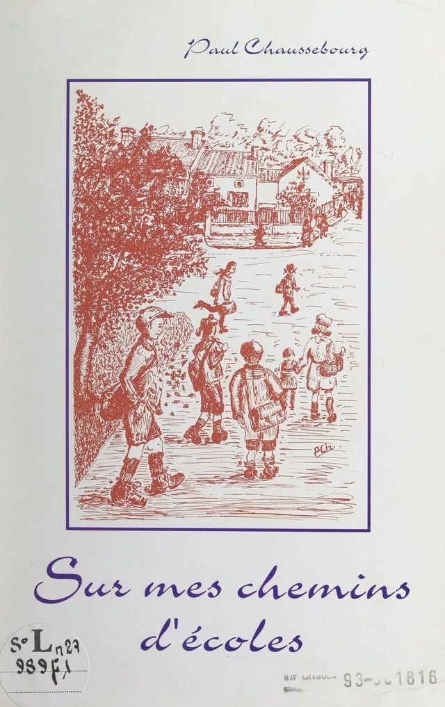 Sur mes chemins d'écoles - Paul Chaussebourg - FeniXX réédition numérique