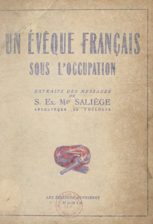 Un évêque français sous l'Occupation - Jules-Géraud Saliège - FeniXX réédition numérique