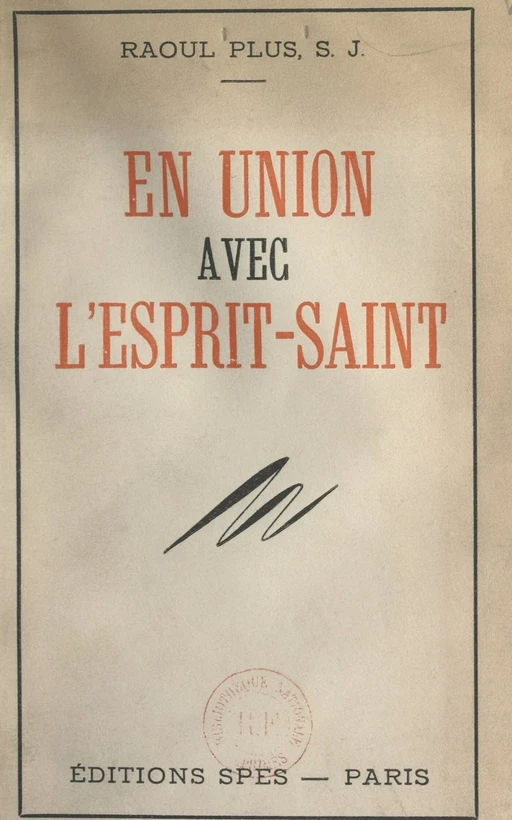 En union avec l'Esprit-Saint - Raoul Plus - FeniXX réédition numérique