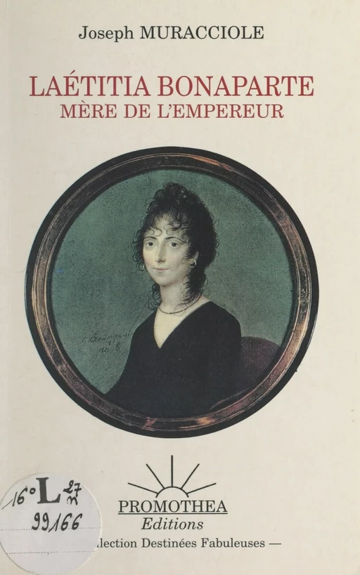 Laétitia Bonaparte, mère de l'empereur - Joseph Muracciole - FeniXX réédition numérique