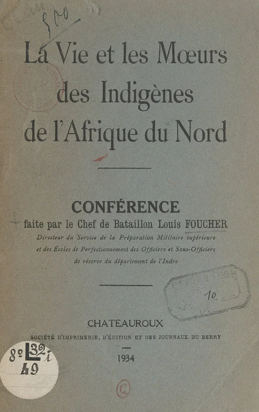 La vie et les mœurs des indigènes de l'Afrique du Nord - Louis Foucher - FeniXX réédition numérique