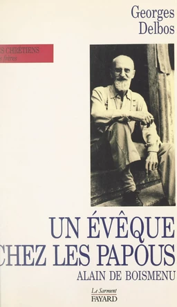 Un évêque chez les Papous : Alain de Boismenu