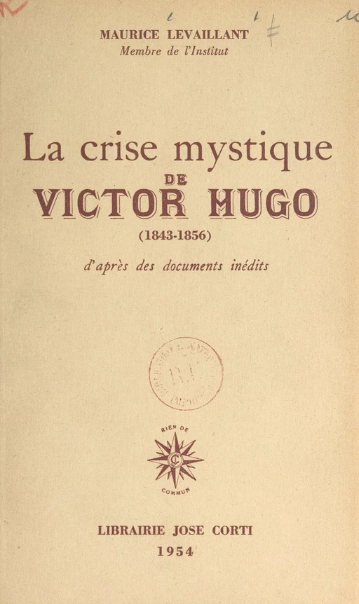 La crise mystique de Victor Hugo (1843-1856) - Maurice Levaillant - FeniXX réédition numérique