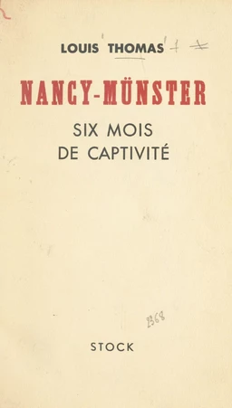 Nancy-Münster, six mois de captivité