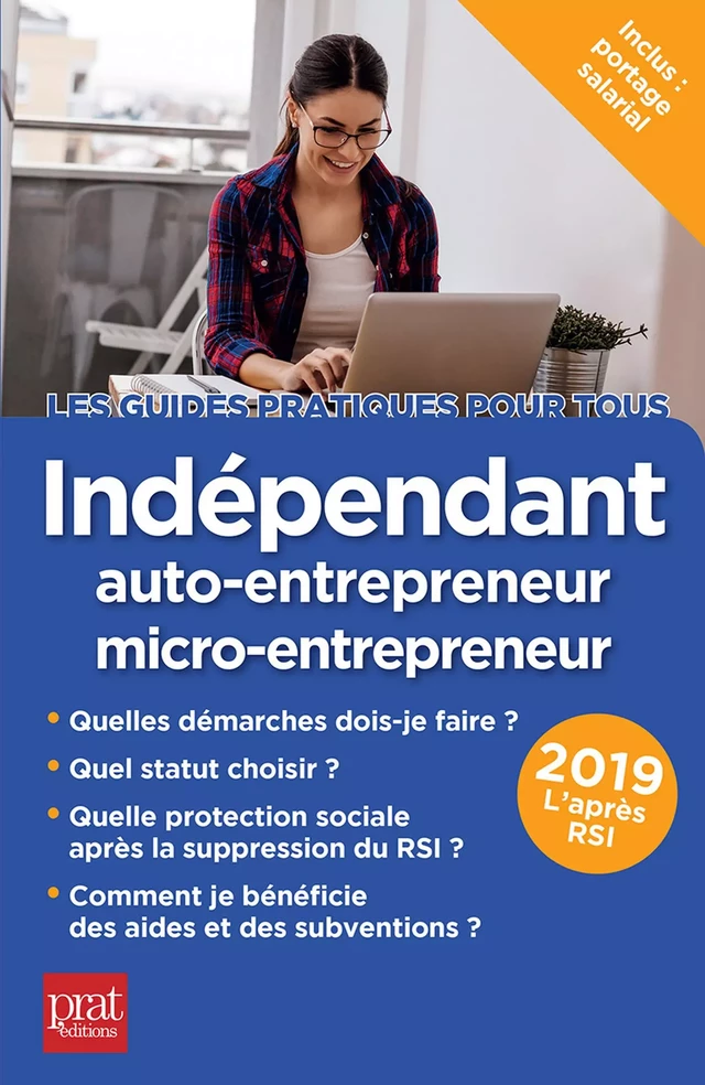 Indépendant, auto-entrepreneur, micro-entrepreneur 2019 - Dominique Serio, Benoît Serio - Prat Editions