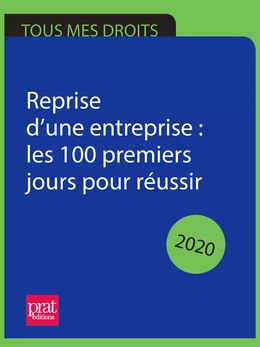 Reprise d’une entreprise : les 100 premiers jours pour réussir 2020