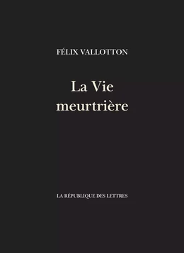 La Vie meurtrière