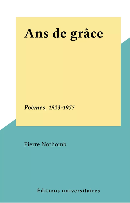 Ans de grâce - Pierre Nothomb - FeniXX réédition numérique