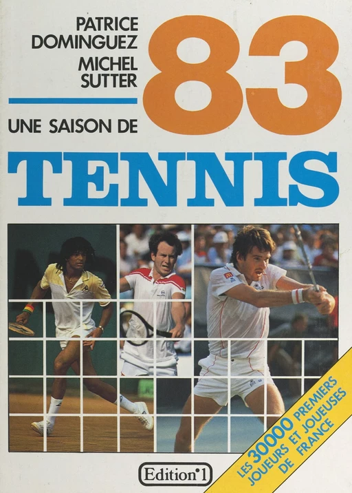 Une saison de tennis 83 - Patrice Dominguez, Michel Sutter - FeniXX réédition numérique