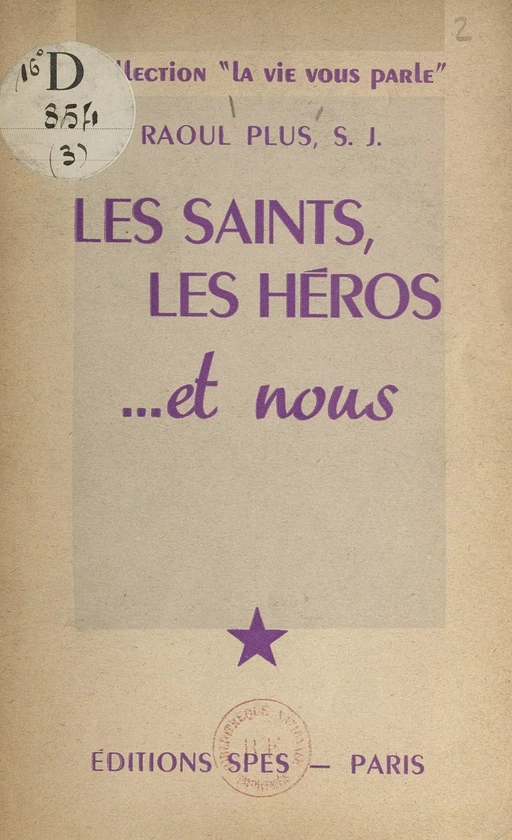 Les Saints, les héros... et nous - Raoul Plus - FeniXX réédition numérique