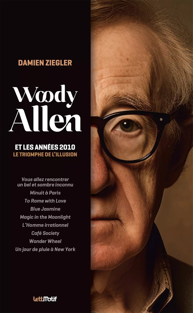 Woody Allen et les années 2010 - Damien Ziegler - LettMotif