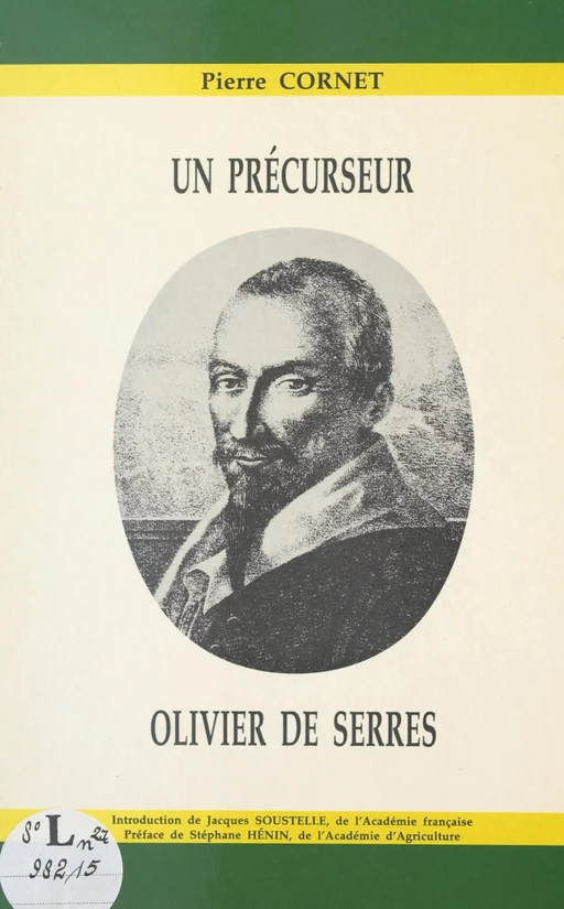 Un précurseur, Olivier de Serres - Pierre Cornet - FeniXX réédition numérique