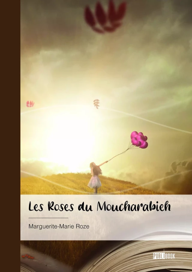 Les Roses du Moucharabieh - Marguerite-Marie Roze - Publibook