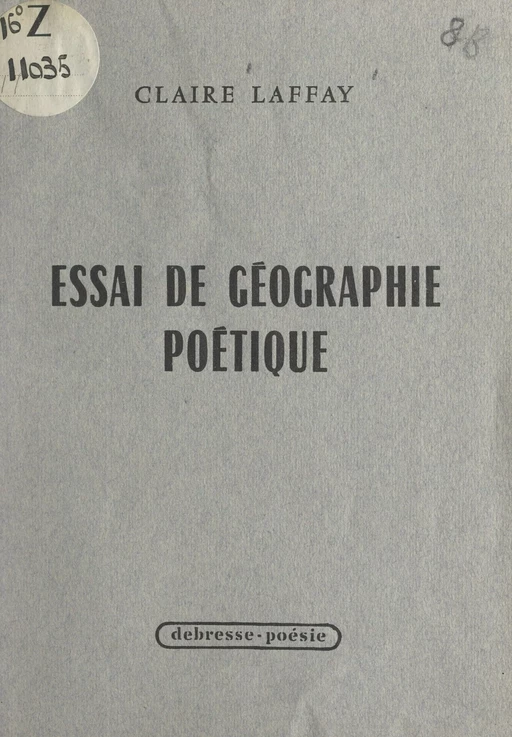 Essai de géographie poétique - Claire Laffay - FeniXX réédition numérique