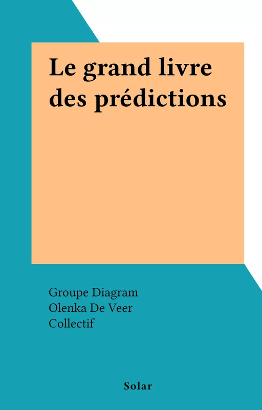 Le grand livre des prédictions -  Collectif,  Groupe Diagram - FeniXX réédition numérique