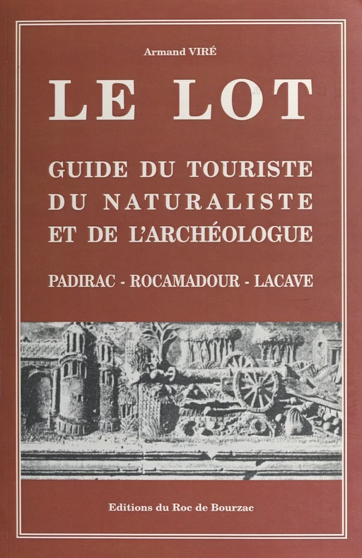 Le Lot - Armand Viré - FeniXX réédition numérique