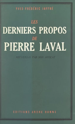 Les derniers propos de Pierre Laval