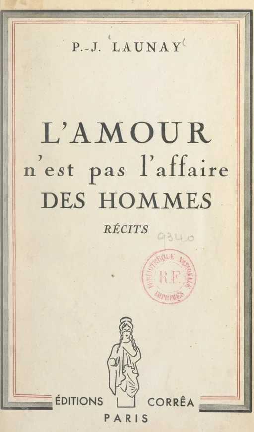 L'amour n'est pas l'affaire des hommes - Pierre-Jean Launay - FeniXX réédition numérique