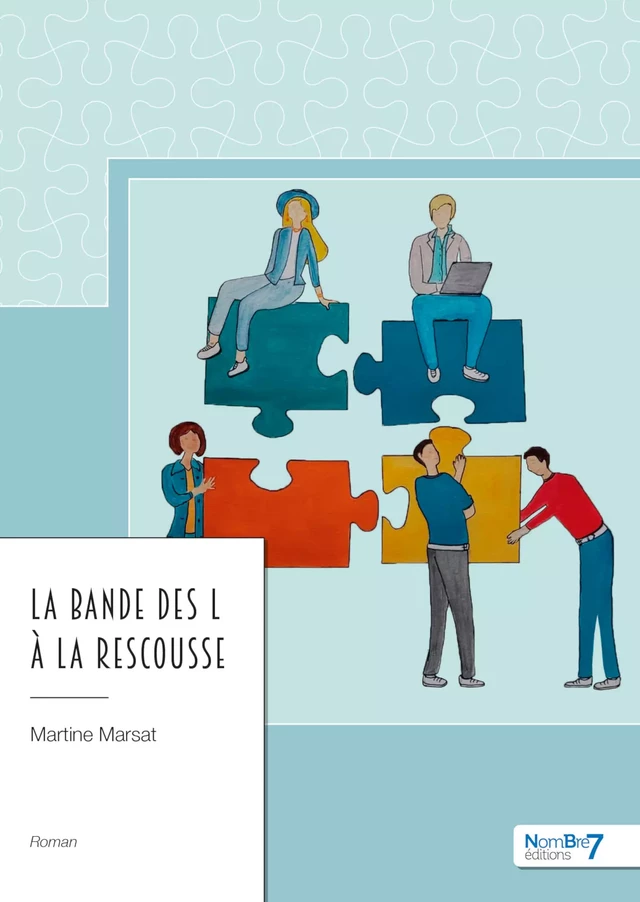 La Bande des L à la rescousse - Martine Marsat - Nombre7 Editions