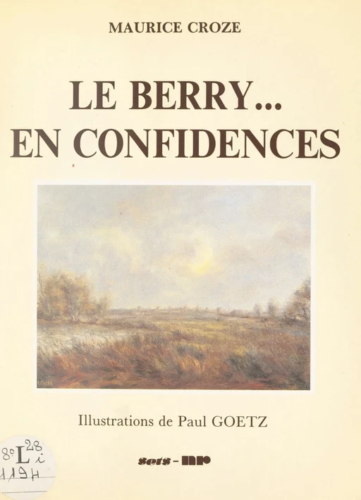 Le Berry... en confidences - Maurice Croze - FeniXX réédition numérique