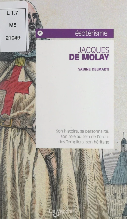 Jacques de Molay - Sabine Delmarti - FeniXX réédition numérique